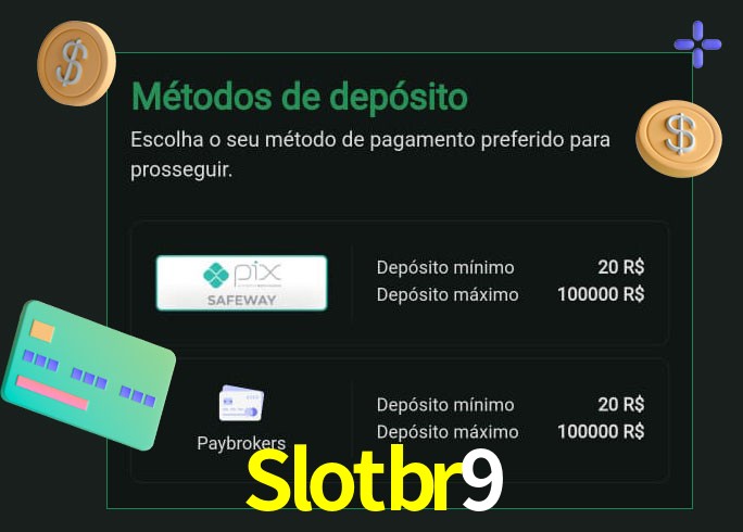 O cassino Slotbr9 oferece uma grande variedade de métodos de pagamento
